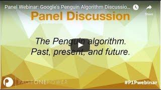 Panel Webinar: Google's Penguin Algorithm  Discussion and Analysis