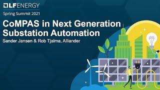 CoMPAS in Next Generation Substation Automation - Sander Jansen & Rob Tjalma, Alliander