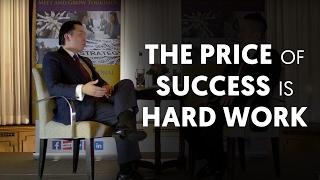 The Price of Success is Hard Work - Joo Kim Tiah