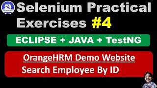 Selenium WebDriver | Eclipse | Java |TestNG Practical Exercise #04- OrangeHRM Website SearchEmployee