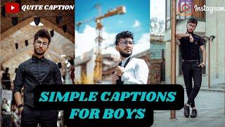 Simple Captions For Boys||Simple Instagram Captions For Boys||Simple Boy Captions For Instagram