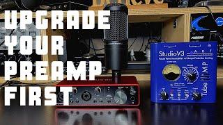 Upgrade your mic preamp before upgrading your microphone
