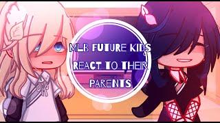 || MLB Future Kids React to their Parents || ｢ GCRV 」