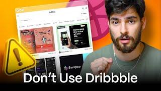 The Dangers of Dribbble (Use THESE Instead!)