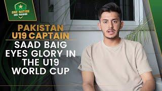 Pakistan U19 captain Saad Baig eyes glory in the U19 World Cup | PCB | MA2L