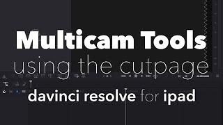 How to Multicam in Davinci Resolve for iPad | Cut Page Only