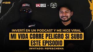 mi VIDA CORRE PELI...GRO si SUBO ESTE PODCAST | PEPE & CHEMA ep. #128