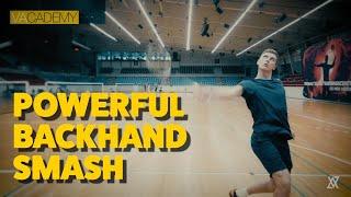 How To Play A Powerful Backhand Smash - Axelsen Backhand Smash Tutorial - VACADEMY #1