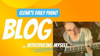 Day #1 Elena's Days... // Piano "In my life, Lord, be Glorified"