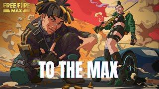 To the MAX | Official Music Video (ft. Joznez, Nyemiah Supreme, Locksmith) | Free Fire MAX