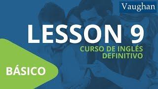 Curso de Inglés Vaughan para Principiantes / Nivel Básico - [LECCIÓN 9]