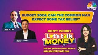 Let's Talk Money | Expectations From The Union Budget 2024 On Taxation | N18V | CNBC TV18