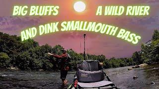 Big Bluffs, A Wild River and Dink Smallmouth Bass | BigBaitPosse