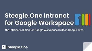 Steegle.One Overview -  the Intranet Solution for Google Workspace