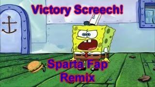 "Victory Screech!" [Sparta Remix]