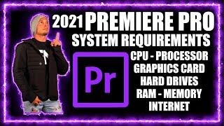 Premiere Pro 2021   System Requirements