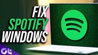 Top 5 Ways to Fix Spotify Not Working on Windows 11 | Guiding Tech
