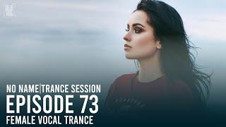 Beautiful & Emotional Female Vocal Trance Mix - April 2020 / NNTS 73