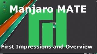 Manjaro MATE: First Impressions and Overview