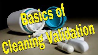 Basics of Cleaning Validation