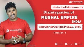 Later Mughals | Disintegration of the Mughal Empire in India FAQ's Part-1 @Wisdom jobs