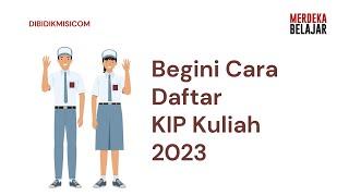 Begini Cara Daftar KIP Kuliah 2023 !!!