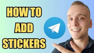 How To Add Stickers | Telegram