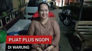 PIJAT PLUS NGOPI DI WARUNG