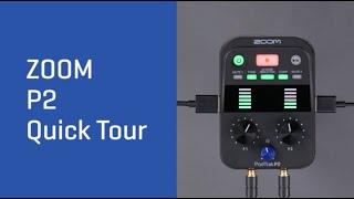 ZOOM P2 Quick Tour