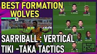 PES2021 Best Formation | Wolverhampton Wanderers FC | How To Sarriball - Vertical Tiki Taka Tactics