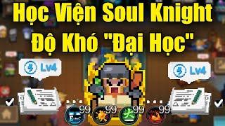 Độ Khó "Đại Học" Của Sự Kiện Trong Soul Knight 6.6.0