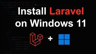 How to Install Laravel on Windows 11 for Beginners