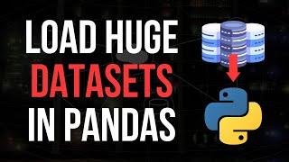Process HUGE Data Sets in Pandas