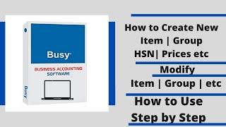 how to create new item, group, unit & modify in busy software in hindi | for free demo@8076783949