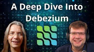 Debezium - Capturing Data the Instant it Happens (with Gunnar Morling)