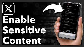 How To Enable Sensitive Content On X