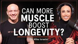 Is Skeletal Muscle the Secret to Lifelong Health? | Dr. Mike Israetel