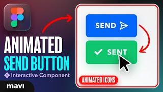 Create an ANIMATED Send / Sent Button in Figma (Tutorial)