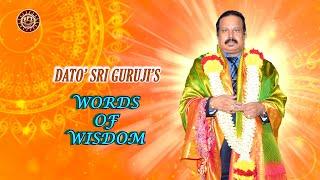 RPT Dato’ Sri Guruji’s Words of Wisdom 28 07 2024