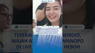 Terekam Kamera Android, Wajah Asli Amanda Manopo di Live TikTok Bikin Heboh