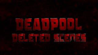 Deadpool (2016) Deleted Scenes