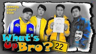 WHAT'S UP BRO part 22 I BHIMPHEDI GUYS I NEPALI COMEDY SHORT FILM 2020 I COMEDY I FUNNY