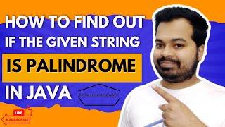 Check if given String is Palindrome in Java? | Google SDET Round 2 Interview Question