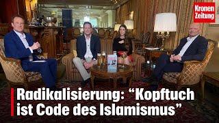 Extremismus & Radikalisierung: „Code des Islam bleibt das Kopftuch“ | krone.tv CLUB 3