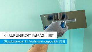 Knauf Uniflott imprägniert - Gipsplattenfugen im Feuchtraum verspachteln (Q2)