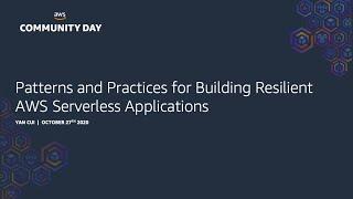 Patterns and Practices for Building Resilient Serverless Applications - Yan Cui