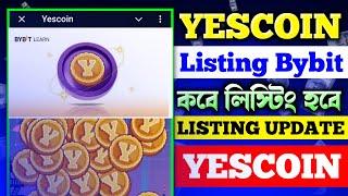 YesCoin Listing Bybit | YesCoin Listing New Update | YesCoin Mining Project