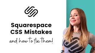 5 Squarespace CSS Mistakes Beginners Make // Squarespace CSS Tips for Beginners