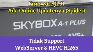 Skybox A1 Plus Tidak Mendukung Web Server & HEVC H.265 Dengan SW J1.31 Tersedia Update Online