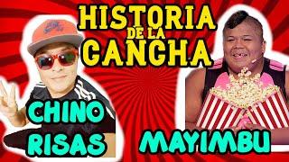 HISTORIA DE LA CANCHA...CHINO RISAS ..MAYIMBU...EL LOCO PILDORITA